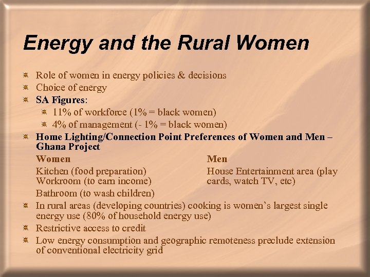 Energy and the Rural Women Role of women in energy policies & decisions Choice