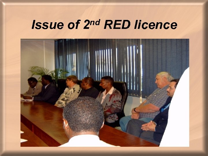 Issue of nd 2 RED licence 