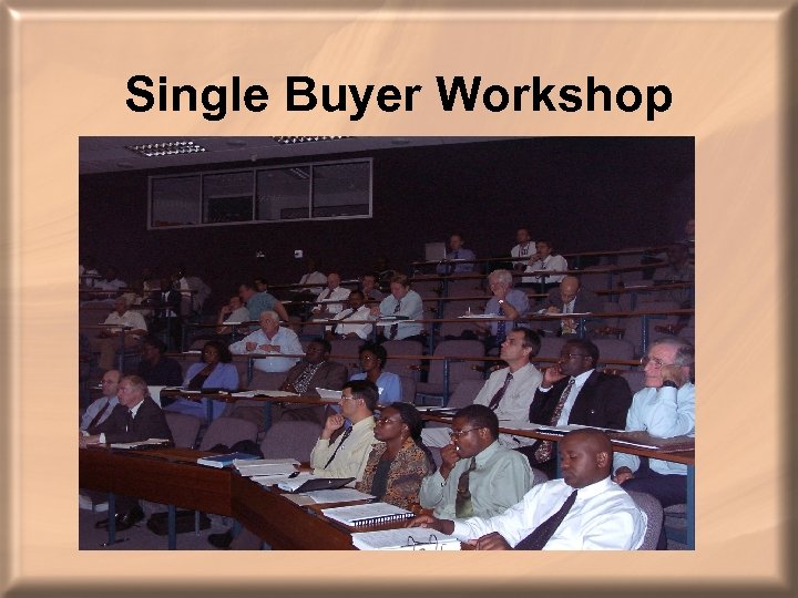 Single Buyer Workshop 