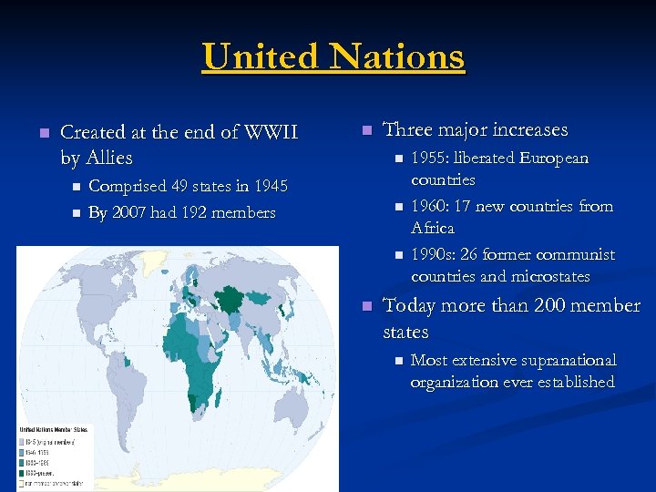 United Nations n Created at the end of WWII by Allies n n n