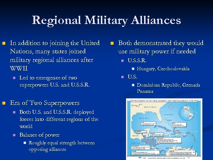 Regional Military Alliances n In addition to joining the United Nations, many states joined