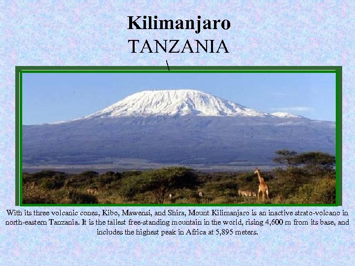 New Kilimanjaroof seven wonders TANZANIA www. new 7 wonders. com Nature With its three