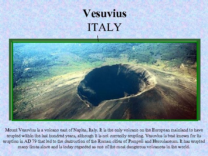 New Vesuvius of seven wonders ITALY www. new 7 wonders. com Nature Mount Vesuvius