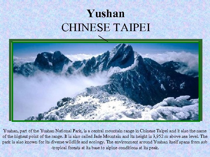 New Yushan of Nature seven wonders CHINESE TAIPEI www. new 7 wonders. com Yushan,