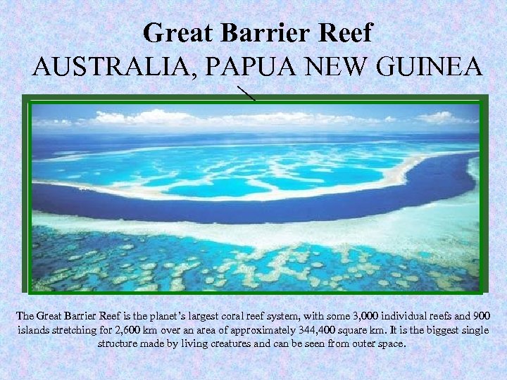 Great Barrier Reef New seven wonders of Nature AUSTRALIA, PAPUA NEW GUINEA www. new