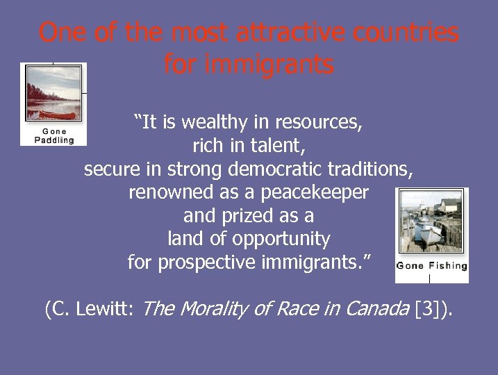 One of the most attractive countries for immigrants “It is wealthy in resources, rich