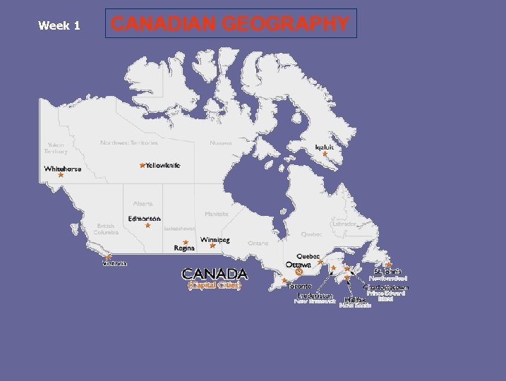 Week 1 CANADIAN GEOGRAPHY 