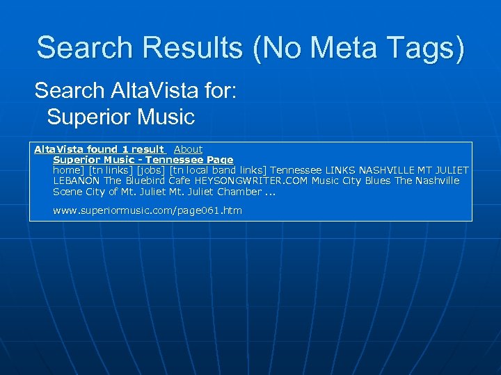 Search Results (No Meta Tags) Search Alta. Vista for: Superior Music Alta. Vista found