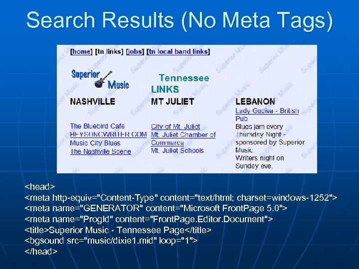 Search Results (No Meta Tags) <head> <meta http-equiv="Content-Type" content="text/html; charset=windows-1252"> <meta name="GENERATOR" content="Microsoft Front.