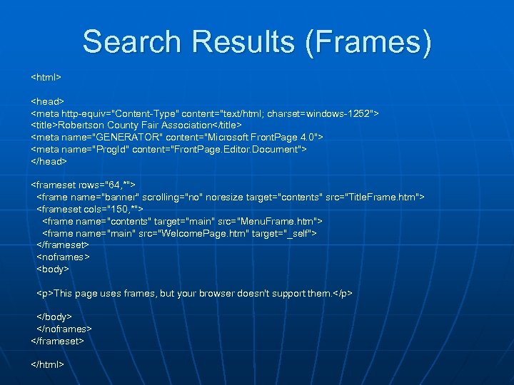 Search Results (Frames) <html> <head> <meta http-equiv="Content-Type" content="text/html; charset=windows-1252"> <title>Robertson County Fair Association</title> <meta