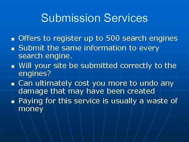 Submission Services n n n Offers to register up to 500 search engines Submit