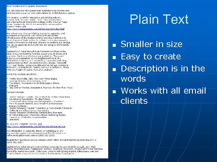 Plain Text n n Smaller in size Easy to create Description is in the