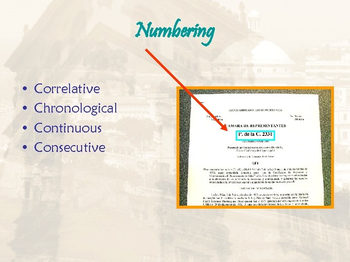 Numbering • • Correlative Chronological Continuous Consecutive 