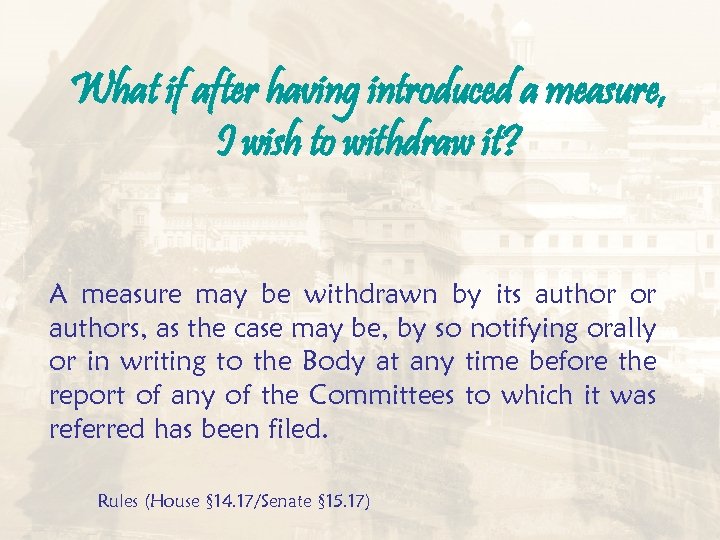 What if after having introduced a measure, I wish to withdraw it? A measure