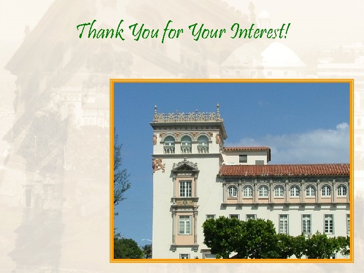 Thank You for Your Interest! 