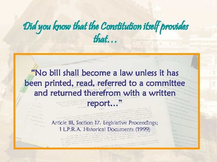 Did you know that the Constitution itself provides that… “No bill shall become a
