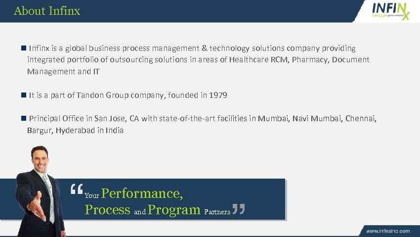 About Infinx n Infinx is a global business process management & technology solutions company