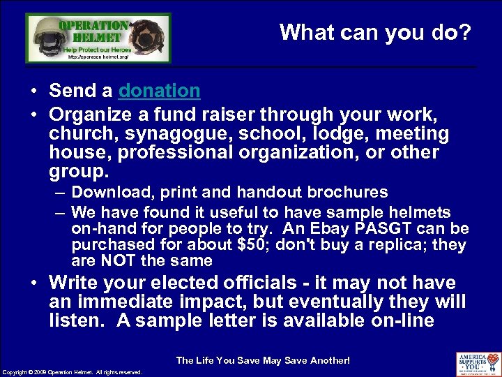What can you do? • Send a donation • Organize a fund raiser through