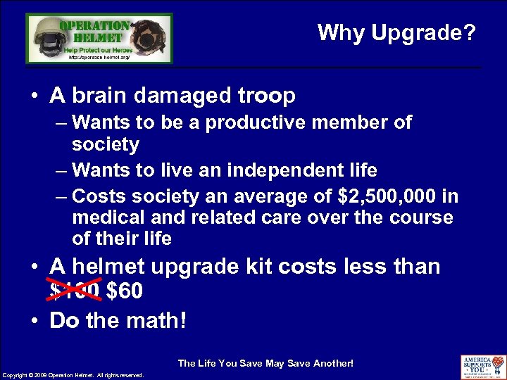Why Upgrade? • A brain damaged troop – Wants to be a productive member