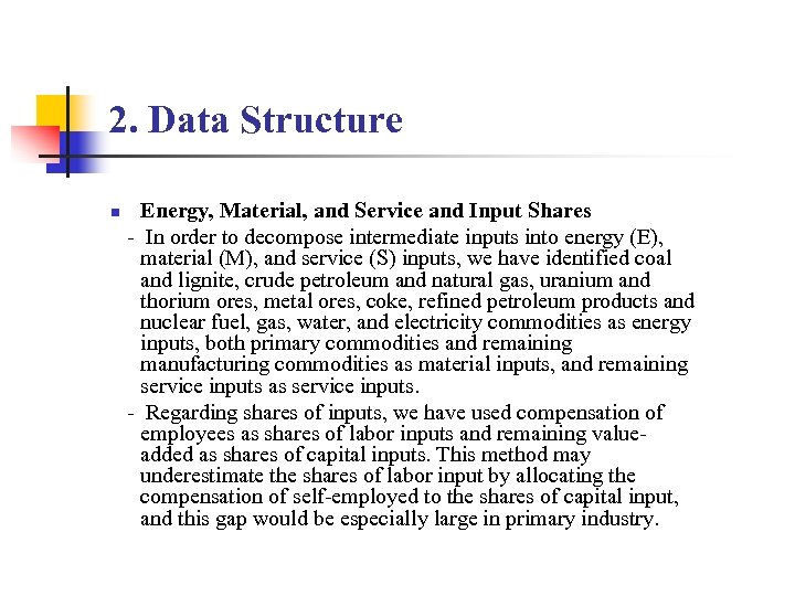 2. Data Structure n Energy, Material, and Service and Input Shares - In order