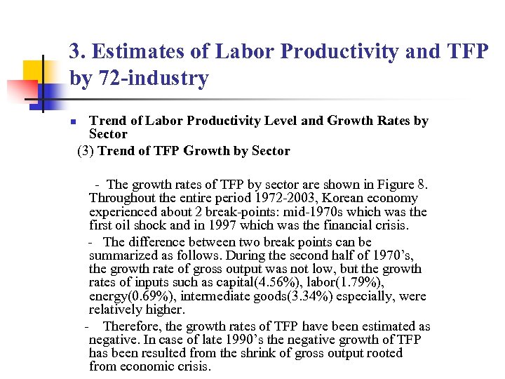 3. Estimates of Labor Productivity and TFP by 72 -industry n Trend of Labor