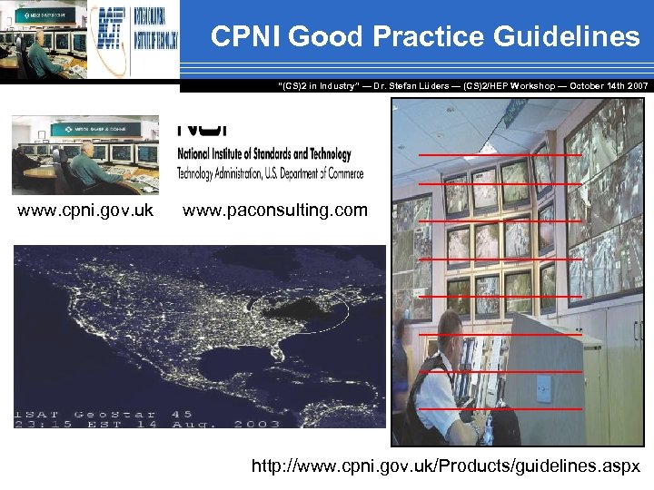 CPNI Good Practice Guidelines “(CS)2 in Industry” — Dr. Stefan Lüders — (CS)2/HEP Workshop