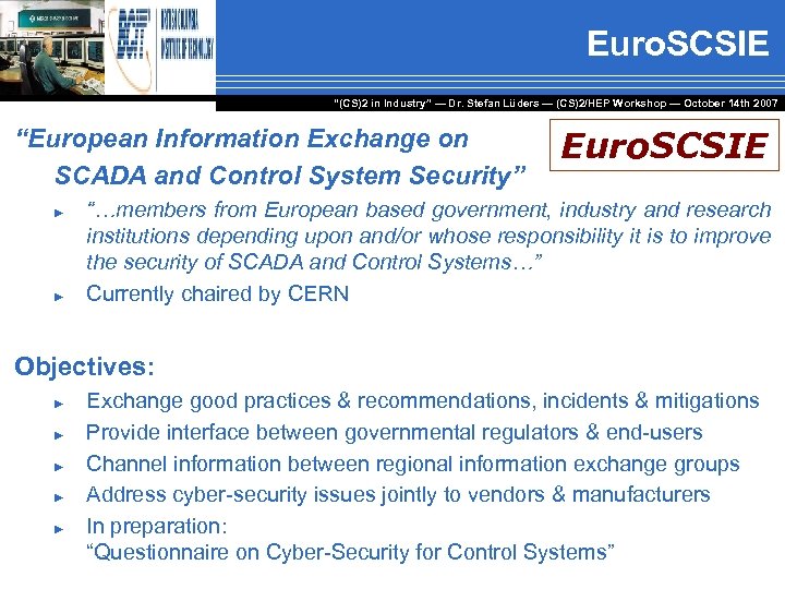 Euro. SCSIE “(CS)2 in Industry” — Dr. Stefan Lüders — (CS)2/HEP Workshop ― October