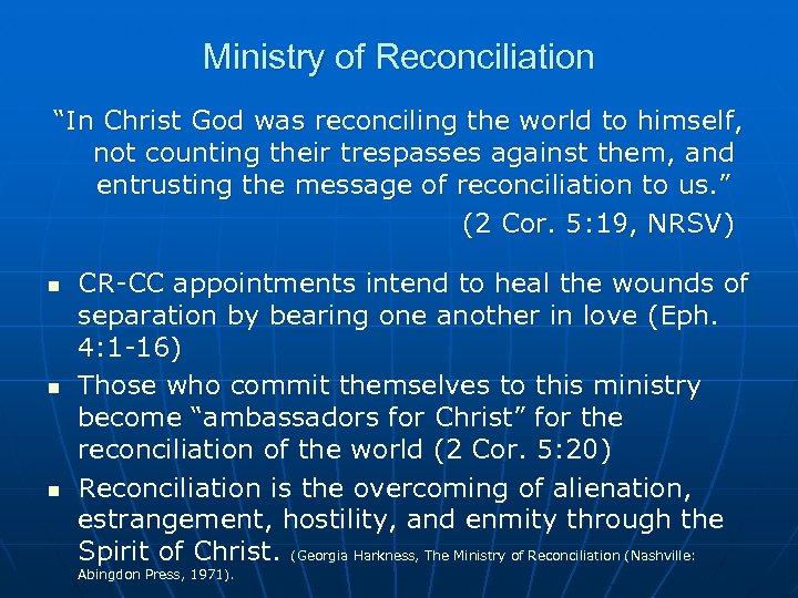 Ministry of Reconciliation “In Christ God was reconciling the world to himself, not counting