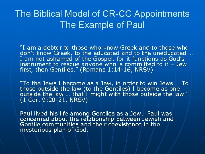 The Biblical Model of CR-CC Appointments The Example of Paul “I am a debtor