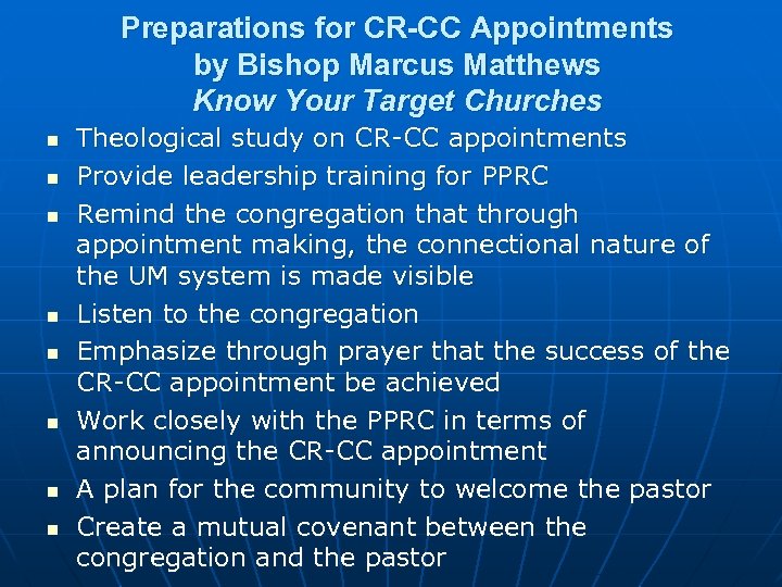 Preparations for CR-CC Appointments by Bishop Marcus Matthews Know Your Target Churches n n
