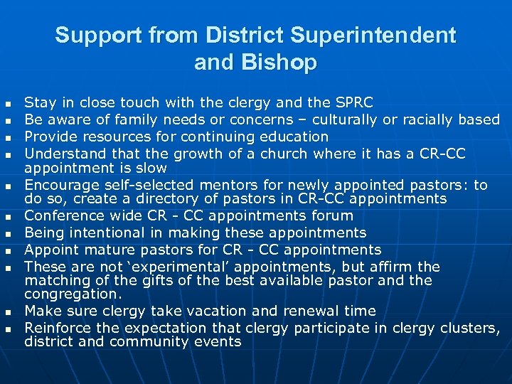 Support from District Superintendent and Bishop n n n Stay in close touch with