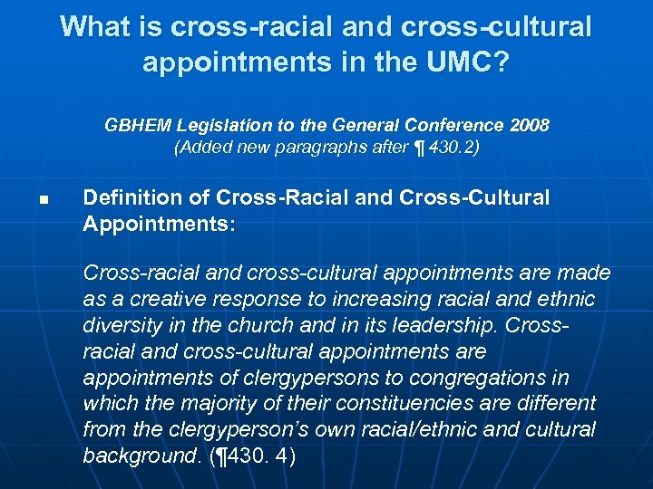 What is cross-racial and cross-cultural appointments in the UMC? GBHEM Legislation to the General