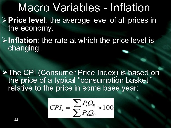 Macro Variables - Inflation Ø Price level: the average level of all prices in