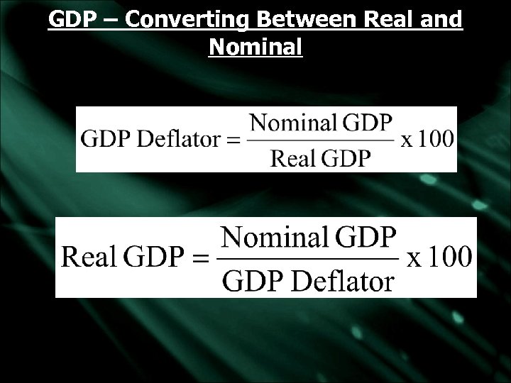 GDP – Converting Between Real and Nominal 