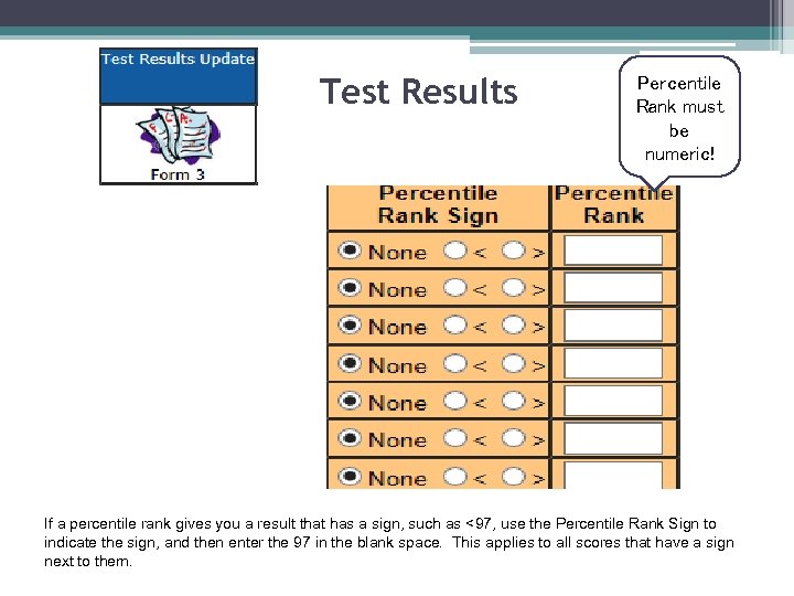 Test Results Percentile Rank must be numeric! If a percentile rank gives you a