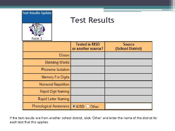 Test Results If the test results are from another school district, click ‘Other’ and