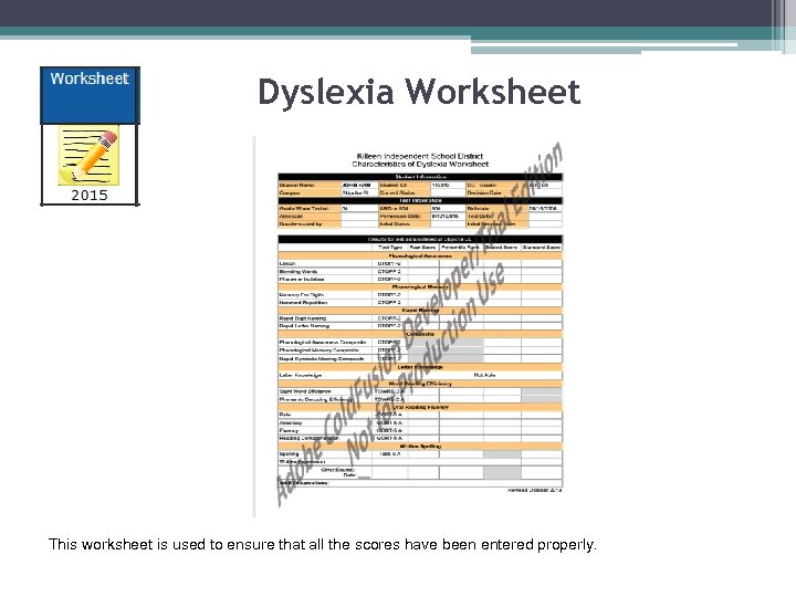 Dyslexia Worksheet This worksheet is used to ensure that all the scores have been