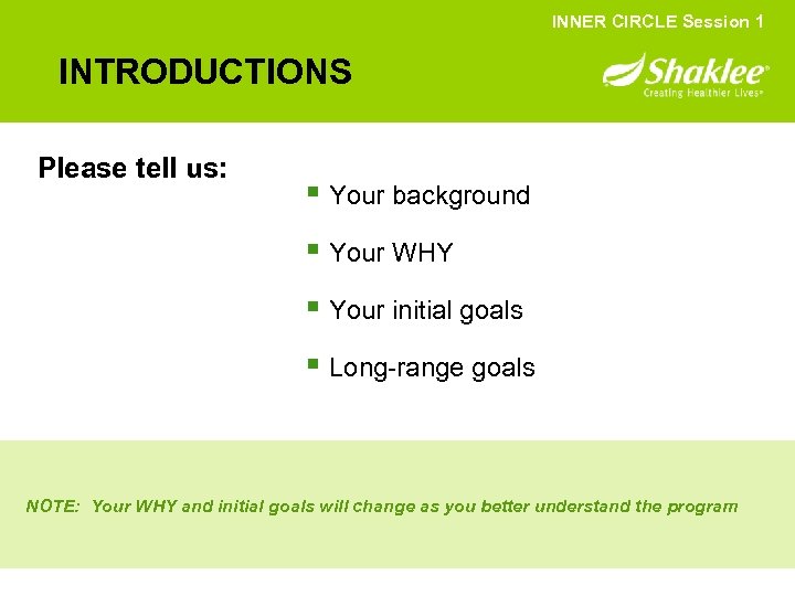 INNER CIRCLE Session 1 INTRODUCTIONS Please tell us: § Your background § Your WHY