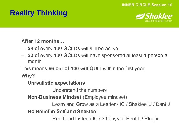 INNER CIRCLE Session 10 Reality Thinking After 12 months… – 34 of every 100