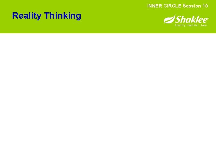 INNER CIRCLE Session 10 Reality Thinking 