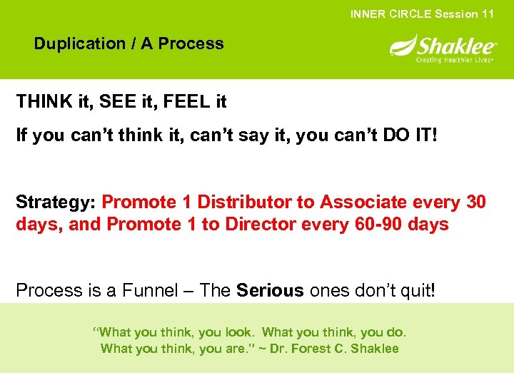 INNER CIRCLE Session 11 Duplication / A Process THINK it, SEE it, FEEL it