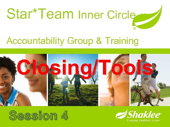 Star*Team Inner Circle Accountability Group & Training Closing/Tools Session 4 