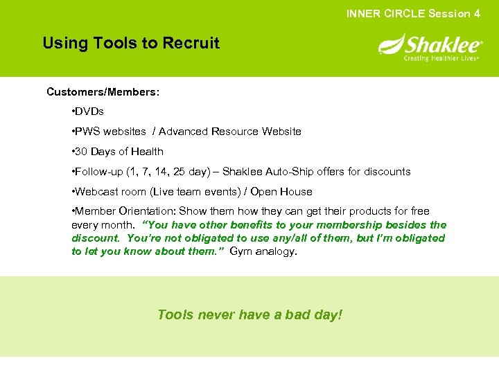 INNER CIRCLE Session 4 Using Tools to Recruit Customers/Members: • DVDs • PWS websites