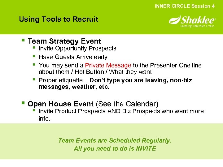 INNER CIRCLE Session 4 Using Tools to Recruit § Team Strategy Event § §