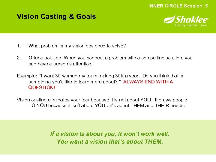 INNER CIRCLE Session 5 Vision Casting & Goals 1. What problem is my vision
