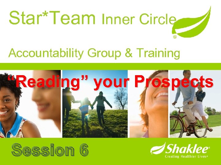 Star*Team Inner Circle Accountability Group & Training “Reading” your Prospects Session 6 