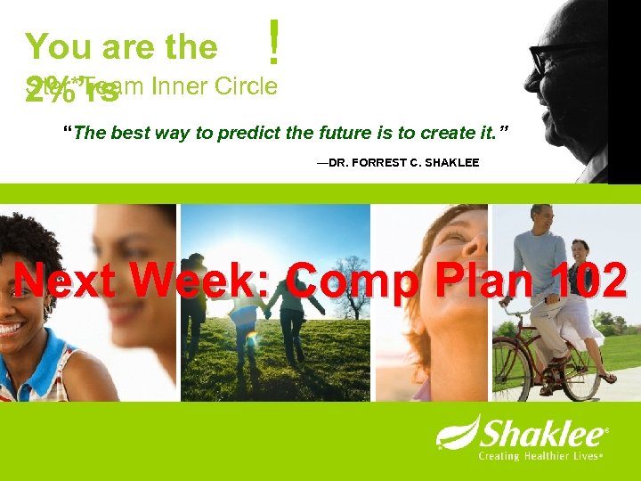 ! You are the Star*Team 2%’rs Inner Circle “The best way to predict the