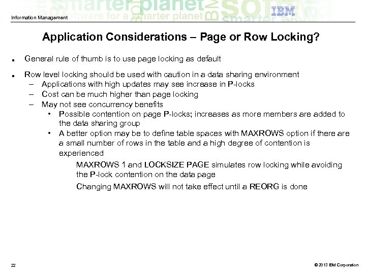 Information Management Application Considerations – Page or Row Locking? ■ ■ 22 General rule