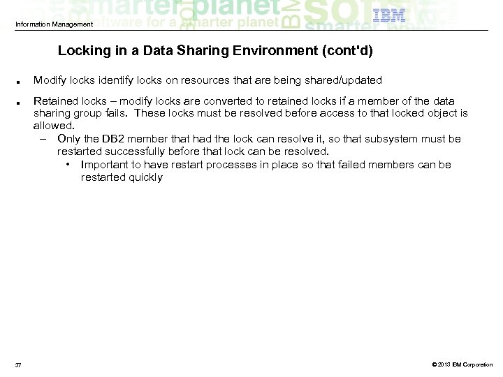 Information Management Locking in a Data Sharing Environment (cont'd) ■ ■ 37 Modify locks