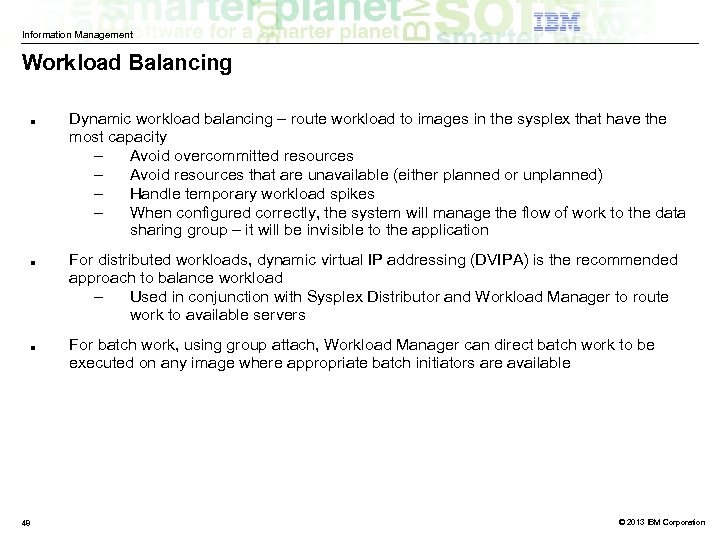 Information Management Workload Balancing ■ ■ ■ 48 Dynamic workload balancing – route workload